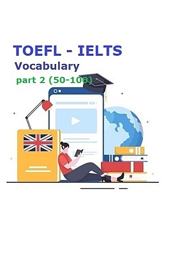 Toefl ielts vocabulary part 2