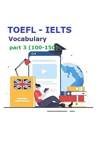 Toefl ielts vocabulary part 3